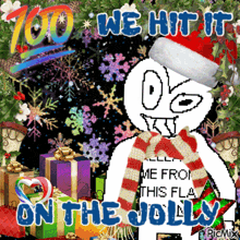 a cartoon character wearing a santa hat and scarf with the words " we hit it on the jolly "