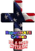 an american flag cross with the words report hate crimes be a good citizen on it
