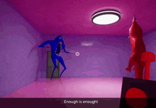 a purple room with enough is enough written on the bottom of the screen