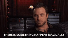 There Is Something Happens Magically GIF - There Is Something Happens Magically Talking GIFs