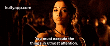 You Must Execute Thethings In Utmost Attention..Gif GIF