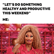 Let'S Do Something Healthy And Productive This Weekend Me Angeria Paris Vanmicheals GIF - Let'S Do Something Healthy And Productive This Weekend Me Angeria Paris Vanmicheals Rupaul'S Drag Race All Stars GIFs