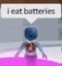 a blurry picture of a person with a speech bubble that says i eat batteries .