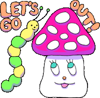 Caterpillar Says "Let'S Go Out" In English. Sticker - Wiggly Squiggly Cuties Mushroom Worm Stickers
