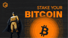a poster that says ' stake your bitcoin ' on the top