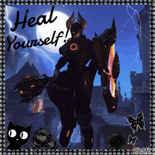 a picture of a robot with the words " heal yourself " on it