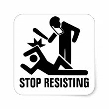 a sticker that says stop resisting with a man hitting another man