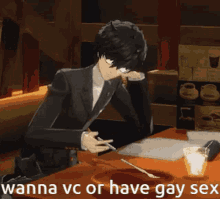 a person sitting at a table with the words wanna vc or have gay sex written below them