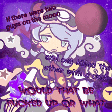 if there were two guys on the moon would that be fucked up or what