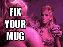 Morgan Mcmichaels Fix Your Mug GIF - Morgan Mcmichaels Fix Your Mug Drag Race GIFs
