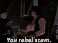 you rebel scum star wars