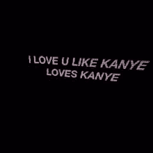 Kanye Love GIF - Kanye Love Iloveyou GIFs