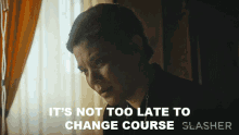 Its Not Too Late To Change Course Dr Trinh GIF - Its Not Too Late To Change Course Dr Trinh Slasher GIFs