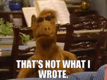 Alf Thats Not What I Wrote GIF - Alf Thats Not What I Wrote I Didnt Write That GIFs