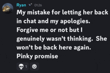 a screenshot of ryan 's mistake for letting her back in chat and his apologies