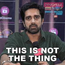 This Is Not The Thing Avinash Sachdev GIF - This Is Not The Thing Avinash Sachdev Pinkvilla GIFs