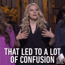 That Led To A Lot Of Confusion Kate Mckinnon GIF - That Led To A Lot Of Confusion Kate Mckinnon Saturday Night Live GIFs