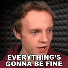 Everythings Gonna Be Fine Fred Pye GIF - Everythings Gonna Be Fine Fred Pye Nought GIFs
