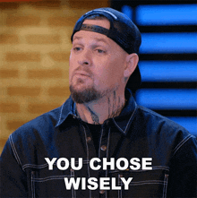 You Chose Wisely Joel Madden GIF