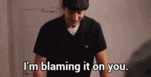 Im Blaming It On You It'S Your Fault GIF - Im Blaming It On You It'S Your Fault Blame GIFs