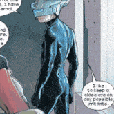 a comic book character has a speech bubble that says " i like to keep a close eye on any possible irritants "
