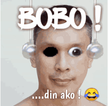 Bobo Din Ako One Eye GIF