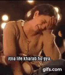 Itna Life GIF - Itna Life Kharab - Discover & Share GIFs