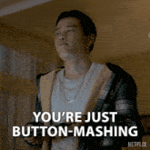 You'Re Just Button-mashing Got To Learn Some Combos Reg GIF