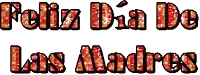 feliz dia de las madres is written in red and black letters