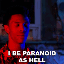 I Be Paranoid As Hell A Boogie Wit Da Hoodie GIF - I Be Paranoid As Hell A Boogie Wit Da Hoodie Artist Julius Dubose GIFs