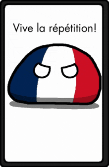 a cartoon of a french flag with the words vive la repetition below it