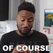 Of Course Marques Brownlee GIF - Of Course Marques Brownlee Indeed GIFs