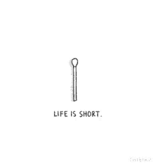 Life Is Short Match GIF
