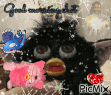 a picture of a furby says good morning that