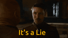 Its A Lie Game Of Thrones Game Of Thrones GIF - Its A Lie Game Of Thrones Game Of Thrones Lord Baelish GIFs