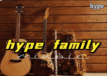a poster for hype family music features guitars and saxophones