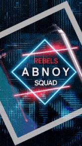 a neon sign that says rebels abnoy squad in white letters