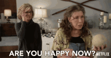 Are You Happy Now Grace And Frankie GIF - Are You Happy Now Grace And Frankie Season1 GIFs