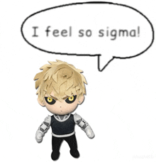 a stuffed character with a speech bubble saying i feel so sigma