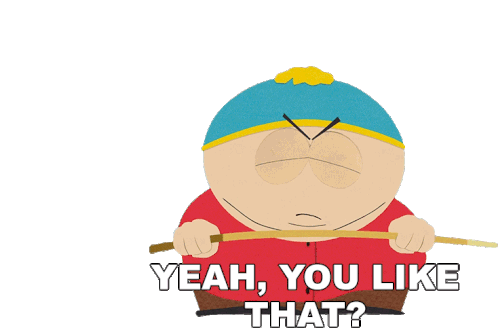 Yeah You Like That Cartman Sticker - Yeah You Like That Cartman South Park Stickers