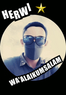 a man wearing sunglasses and a mask with the words herwi wa ' alaikum salam