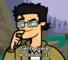 a cartoon of a man with glasses and the words " asiente si eres de damian 33 "
