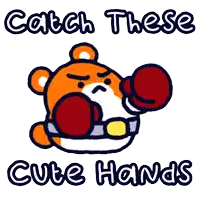 a cartoon bear wearing boxing gloves with the words catch these cute hands