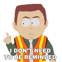 I Dont Need To Be Reminded Stephen Stotch Sticker - I Dont Need To Be Reminded Stephen Stotch South Park Stickers