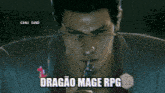a man smoking a cigarette with the words dragao mage rpg on the bottom