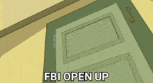 a cartoon drawing of a door with the words fbi open up written on it