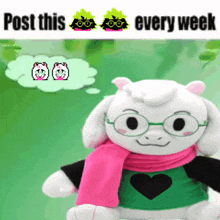 a stuffed animal wearing glasses and a pink scarf with the words post this every week below it