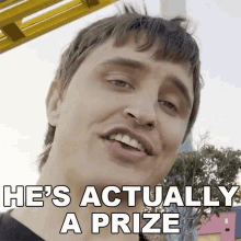 Hes Actually A Prize Danny Mullen GIF - Hes Actually A Prize Danny Mullen He Is The Prize GIFs