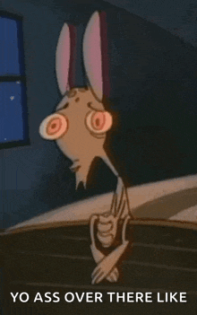 a cartoon character is sitting on a bed with the words `` yo ass over there like '' written below him .