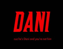 a black background with red letters that say dani